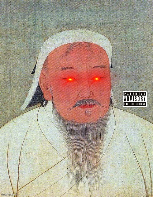 khan the murder | image tagged in genghis khan quote | made w/ Imgflip meme maker