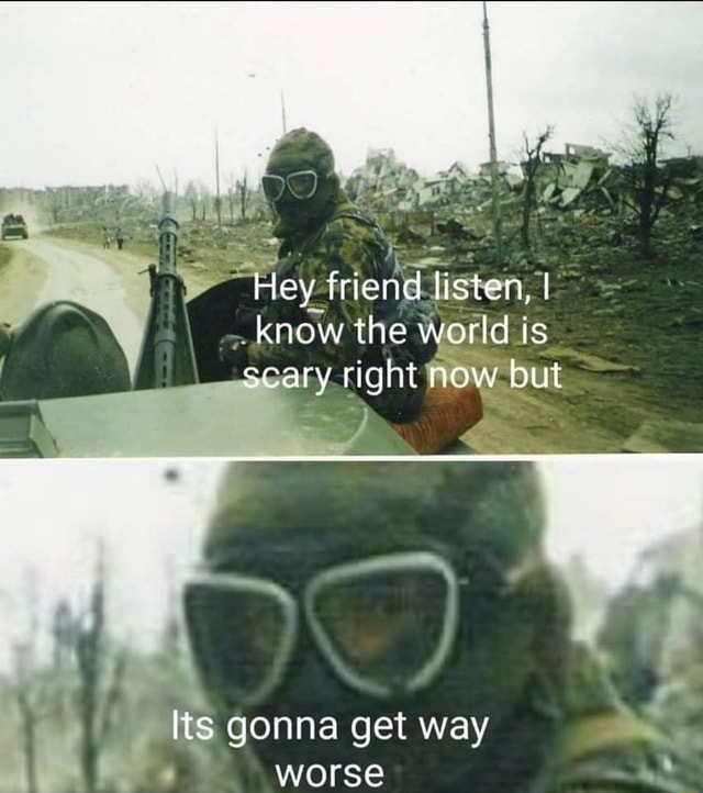 It's gonna get worse Blank Meme Template