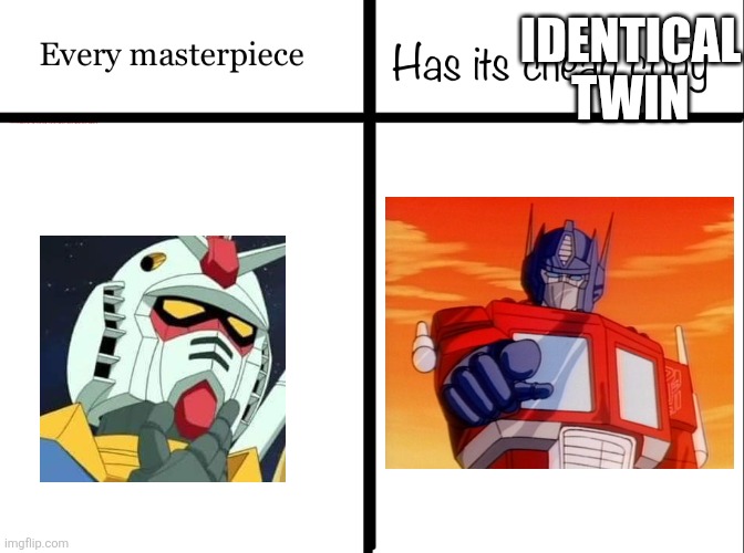 2 birbs of a feather | IDENTICAL TWIN | image tagged in every masterpiece has its cheap copy,transformers,gundam | made w/ Imgflip meme maker