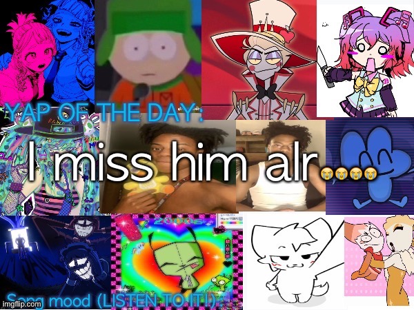 Lum no loves 10000th template | I miss him alr😭😭😭😭 | image tagged in lum no loves 10000th template | made w/ Imgflip meme maker