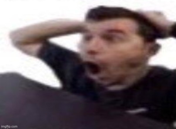 low quality shocked guy | image tagged in low quality shocked guy | made w/ Imgflip meme maker