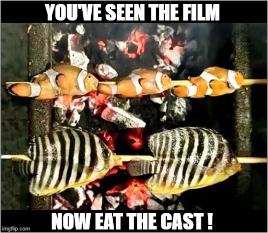 Frying Nemo (And Friends) | YOU'VE SEEN THE FILM; NOW EAT THE CAST ! | image tagged in finding nemo,frying,friends,dark humour | made w/ Imgflip meme maker