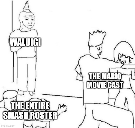 Petition to make Waluigi's Taco Stand canon | WALUIGI; THE MARIO MOVIE CAST; THE ENTIRE SMASH ROSTER | image tagged in party loner | made w/ Imgflip meme maker