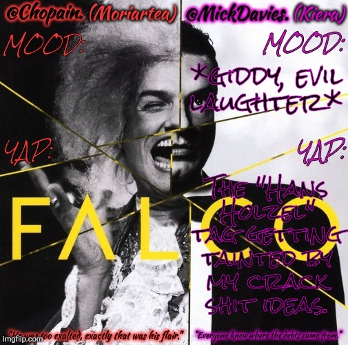 I   DO   HAVE   A   POINT,   THOUGH!!!! | *giddy, evil
laughter*; The "Hans
Holzel"
tag getting
tainted by
my crack
shit ideas. | image tagged in dea kiera rock me falco,falcon,tags,tumblr,crack,ideas | made w/ Imgflip meme maker