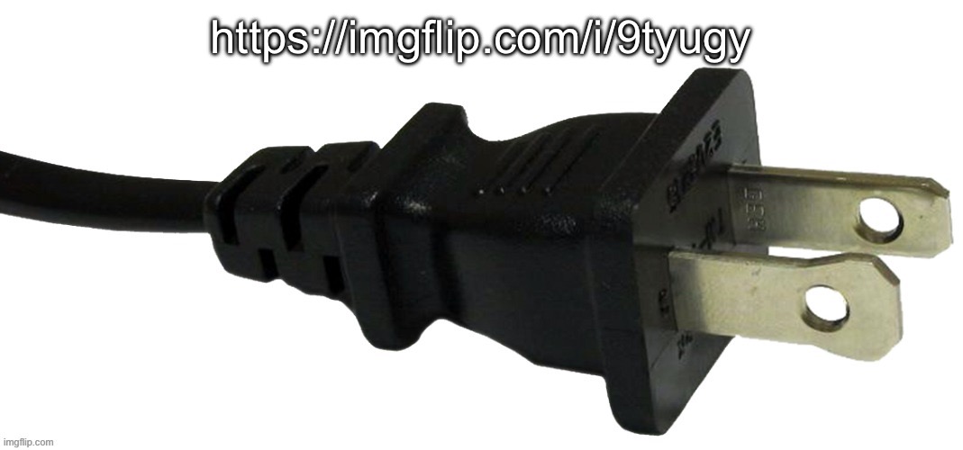 Shameless plug | https://imgflip.com/i/9tyugy | image tagged in plug | made w/ Imgflip meme maker