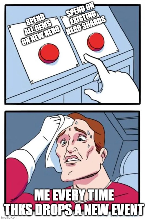 where_i_spend_my_diamonds | SPEND ON EXISTING HERO SHARDS; SPEND ALL GEMS ON NEW HERO; ME EVERY TIME THKS DROPS A NEW EVENT | image tagged in gaming,diamonds,top heroes kingdom saga | made w/ Imgflip meme maker