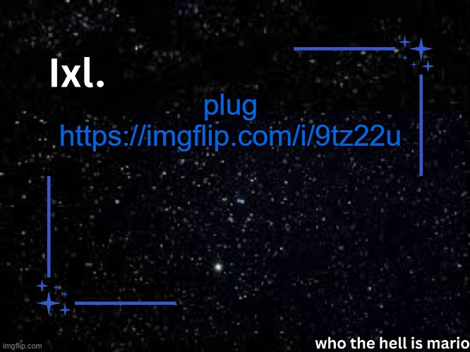 Ixl temp | plug https://imgflip.com/i/9tz22u | image tagged in ixl temp | made w/ Imgflip meme maker