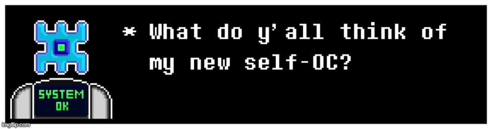 this is System :3 (idk what else to add to the sprite tbh if u have any ideas tell me before i start making expressions) | image tagged in ocs,oc,undertale,understream,new,system | made w/ Imgflip meme maker