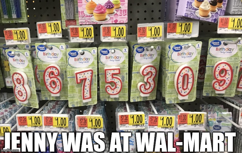 Jenny Was At Wal-Mart | JENNY WAS AT WAL-MART | image tagged in chrisjoines1 | made w/ Imgflip meme maker