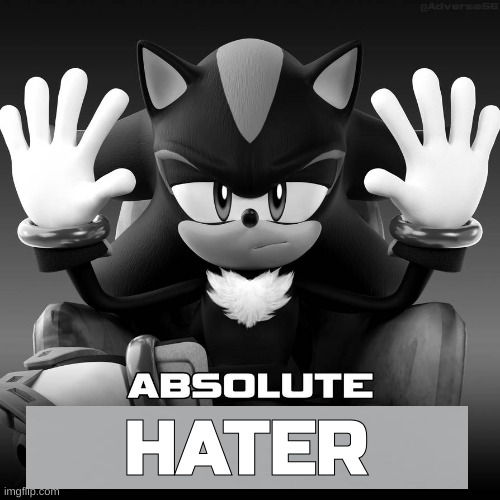 Absolute Cinema (Shadow Mode) | HATER | image tagged in absolute cinema shadow mode | made w/ Imgflip meme maker