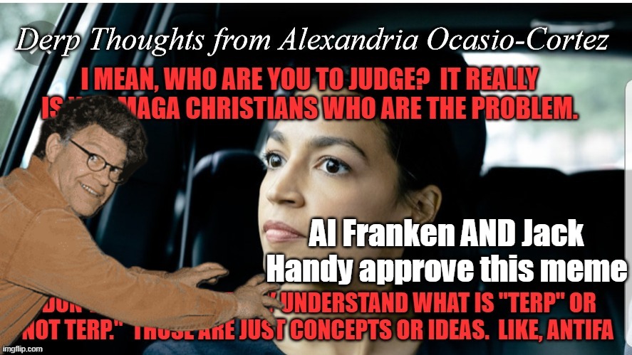 Al Franken AND Jack Handy approve this meme | made w/ Imgflip meme maker