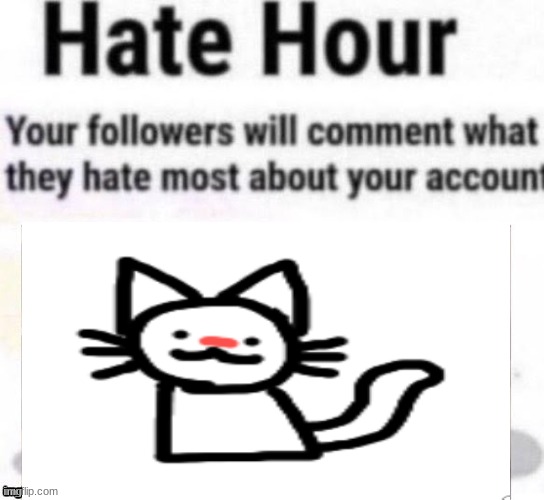 Hate hour | image tagged in hate hour | made w/ Imgflip meme maker
