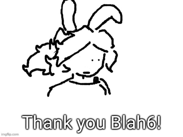 So cutie pootie | Thank you Blah6! | made w/ Imgflip meme maker