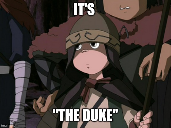 IT'S; "THE DUKE" | made w/ Imgflip meme maker