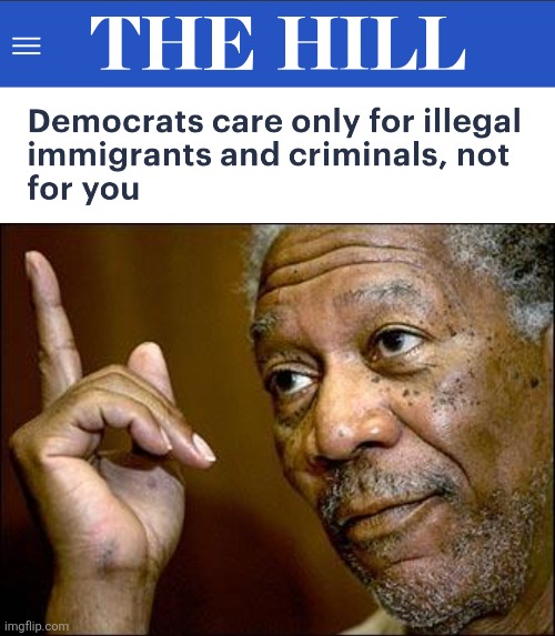 image tagged in this morgan freeman,memes,democrats,illegal immigrants,criminals,destruction of america | made w/ Imgflip meme maker