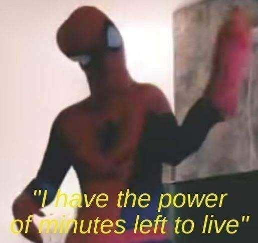 I have the power of minutes left to live Blank Meme Template