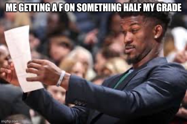 Uh oh | ME GETTING A F ON SOMETHING HALF MY GRADE | image tagged in what am i reading | made w/ Imgflip meme maker