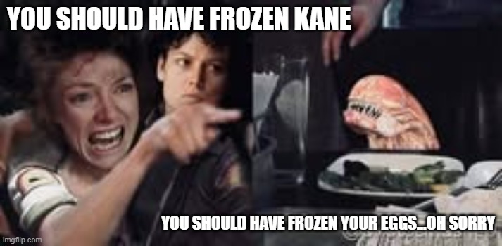 Salad Chest Buster and Lambert | YOU SHOULD HAVE FROZEN KANE; YOU SHOULD HAVE FROZEN YOUR EGGS...OH SORRY | image tagged in funny | made w/ Imgflip meme maker
