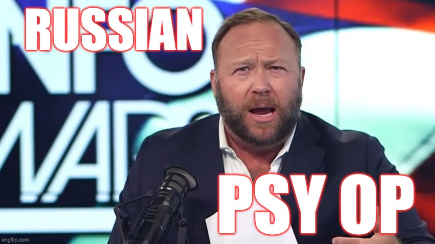 CONSPIRACY THEORIES ARE RUSSIAN PSY-OP | RUSSIAN; PSY OP | image tagged in alex jones,russia,conspiracy theory,donald trump,trump,ghost | made w/ Imgflip meme maker