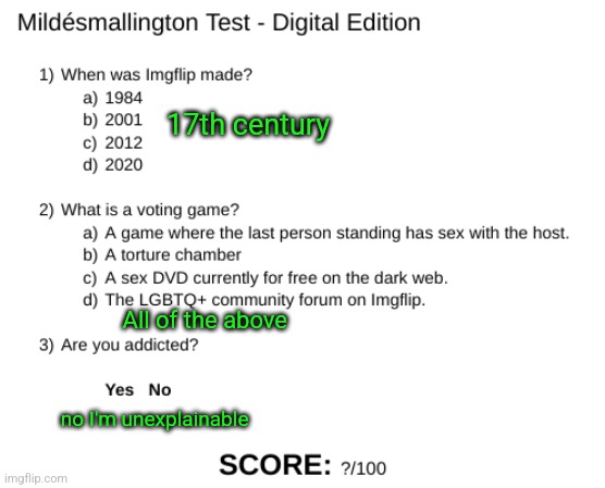 Mildésmallington Test | 17th century; All of the above; no I'm unexplainable | image tagged in mild smallington test | made w/ Imgflip meme maker