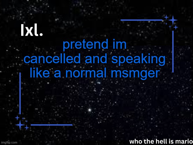 boredddd | pretend im cancelled and speaking like a normal msmger | image tagged in ixl temp | made w/ Imgflip meme maker