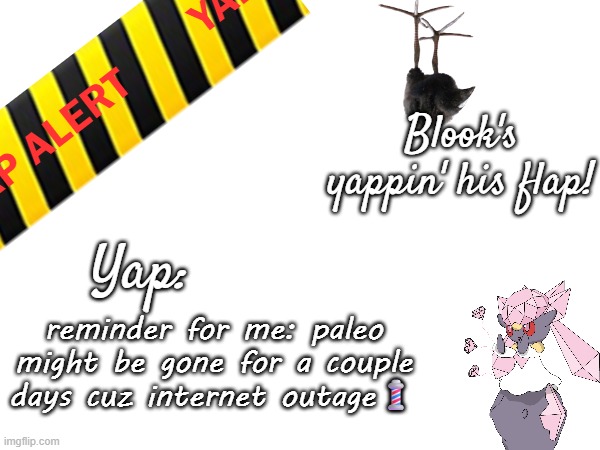 Blook's March 2025 temp | reminder for me: paleo might be gone for a couple days cuz internet outage💈 | image tagged in blook's march 2025 temp | made w/ Imgflip meme maker