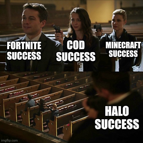Success chain | FORTNITE SUCCESS; MINECRAFT SUCCESS; COD SUCCESS; HALO SUCCESS | image tagged in assassination chain | made w/ Imgflip meme maker