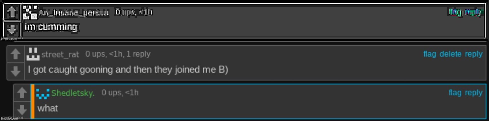 Repost and Add your wildest comment here | image tagged in insane out of context | made w/ Imgflip meme maker
