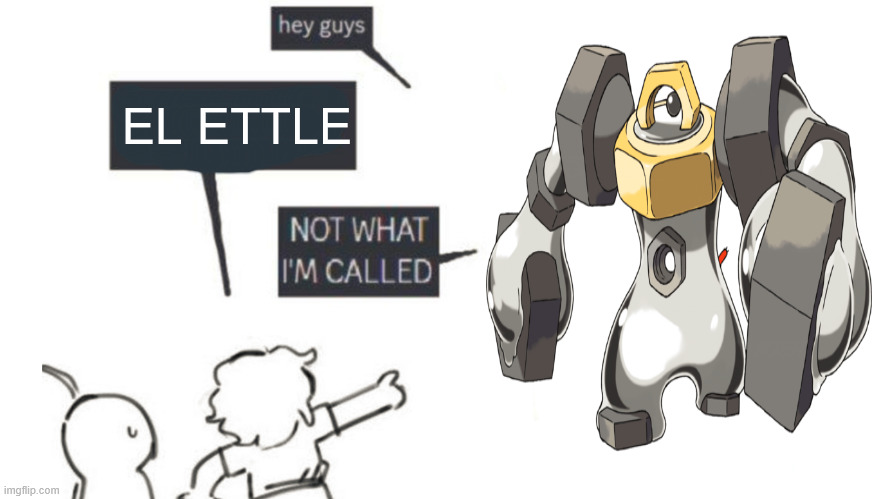 EL ETTLE | made w/ Imgflip meme maker