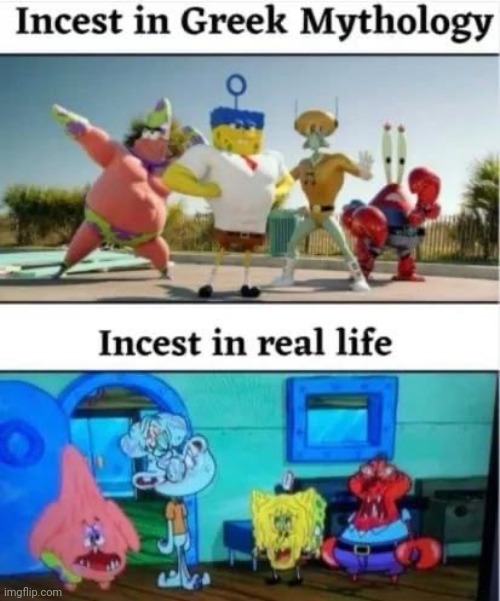 Incest in Greek mythology | image tagged in incest in greek mythology | made w/ Imgflip meme maker