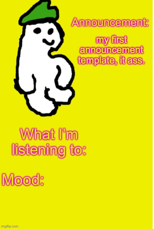 Kingliz Announcement Template 2 | my first announcement template, it ass. | image tagged in kingliz announcement template 2 | made w/ Imgflip meme maker