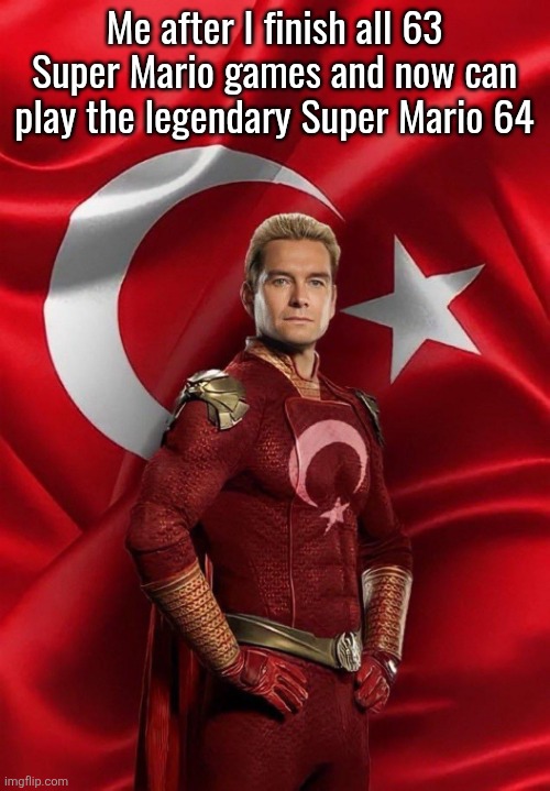 Haramlander | Me after I finish all 63 Super Mario games and now can play the legendary Super Mario 64 | image tagged in haramlander | made w/ Imgflip meme maker