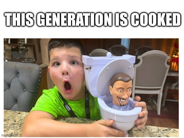 Generation is cooked | THIS GENERATION IS COOKED | image tagged in gen alpha | made w/ Imgflip meme maker