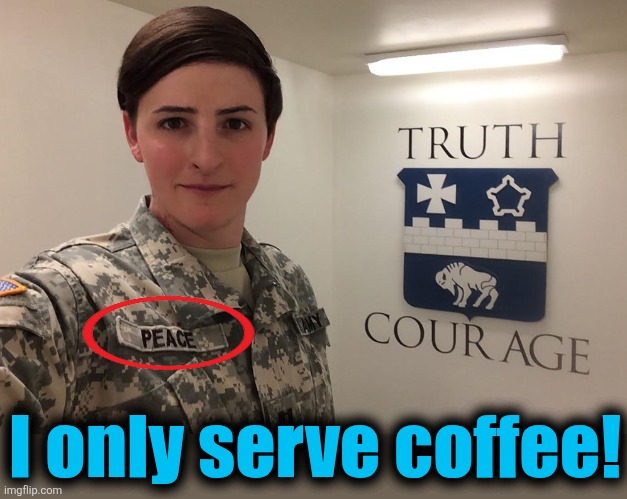 I only serve coffee! | made w/ Imgflip meme maker