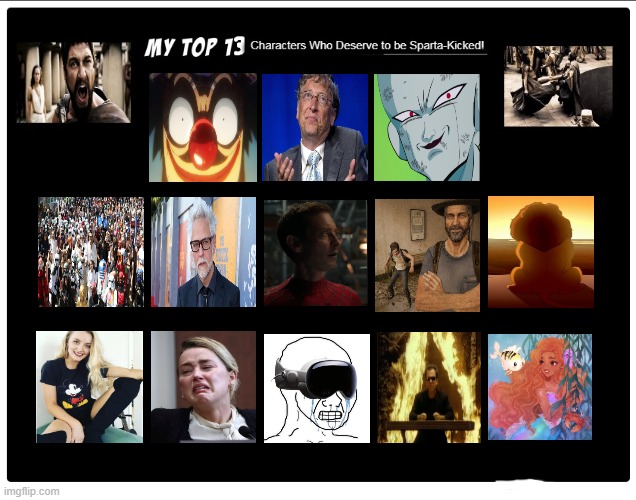 top 13 characters who deserves to be sparta-kicked | image tagged in top 13 characters who deserve to be sparta-kicked,dc comics,marvel,fans,disney,the last of us | made w/ Imgflip meme maker