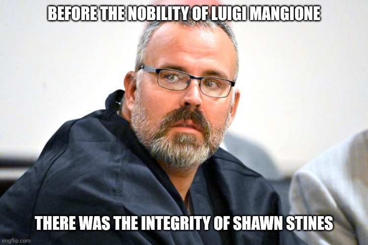 A badass hero | BEFORE THE NOBILITY OF LUIGI MANGIONE; THERE WAS THE INTEGRITY OF SHAWN STINES | image tagged in sir shawn stines,gentleman,superhero | made w/ Imgflip meme maker