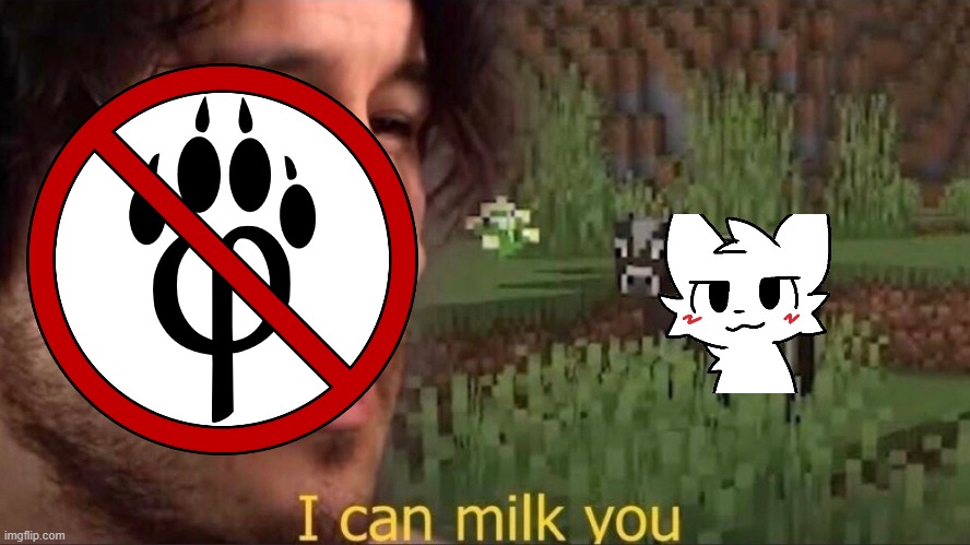 they milk boykisser | image tagged in i can milk you template,furry,anti furry | made w/ Imgflip meme maker