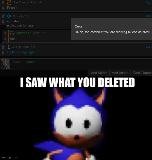 i saw what you deleted rewrite | image tagged in i saw what you deleted rewrite | made w/ Imgflip meme maker