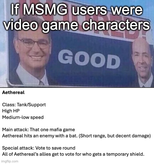 Almost done with S1 | If MSMG users were video game characters | image tagged in injured good announcement | made w/ Imgflip meme maker