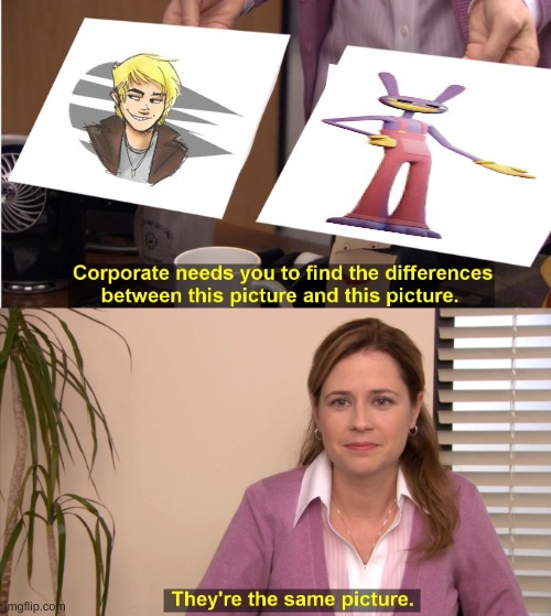 THATS THE SAME CHARACTER!?!? | image tagged in memes,they're the same picture,jax,jaxtadc,outsiders | made w/ Imgflip meme maker