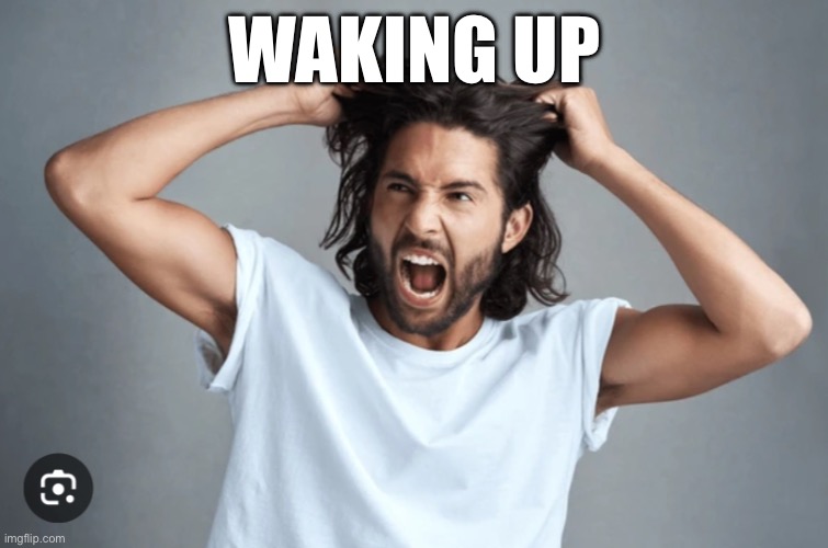 r | WAKING UP; MONDAY | image tagged in drake hotline bling | made w/ Imgflip meme maker