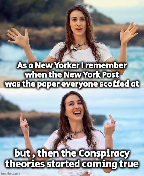 National Enquirer is next | As a New Yorker I remember when the New York Post was the paper everyone scoffed at; but , then the Conspiracy theories started coming true | image tagged in beach joke,cnn crazy news network,biased media,liars,democrats democratting | made w/ Imgflip meme maker