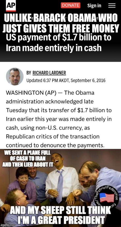 UNLIKE BARACK OBAMA WHO JUST GIVES THEM FREE MONEY | made w/ Imgflip meme maker