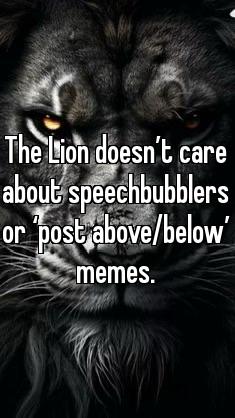 The Lion doesn’t care Blank Meme Template