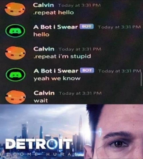image tagged in detroit become human | made w/ Imgflip meme maker
