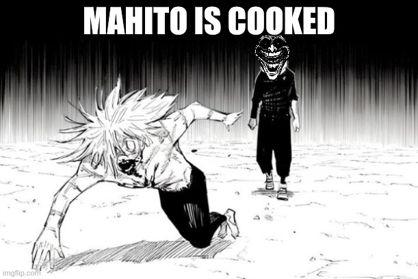 Yuji chasing mahito | MAHITO IS COOKED | image tagged in yuji chasing mahito | made w/ Imgflip meme maker