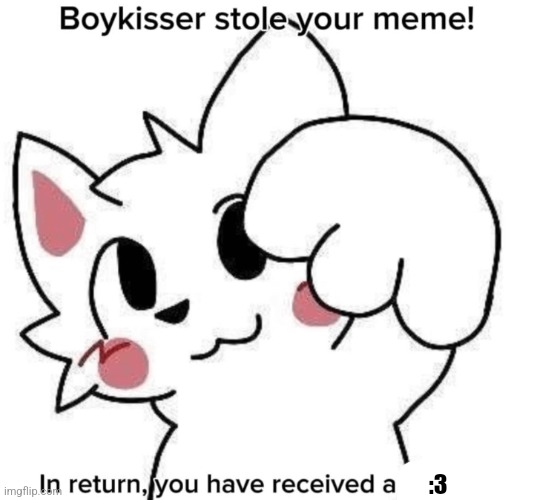 :3 | made w/ Imgflip meme maker