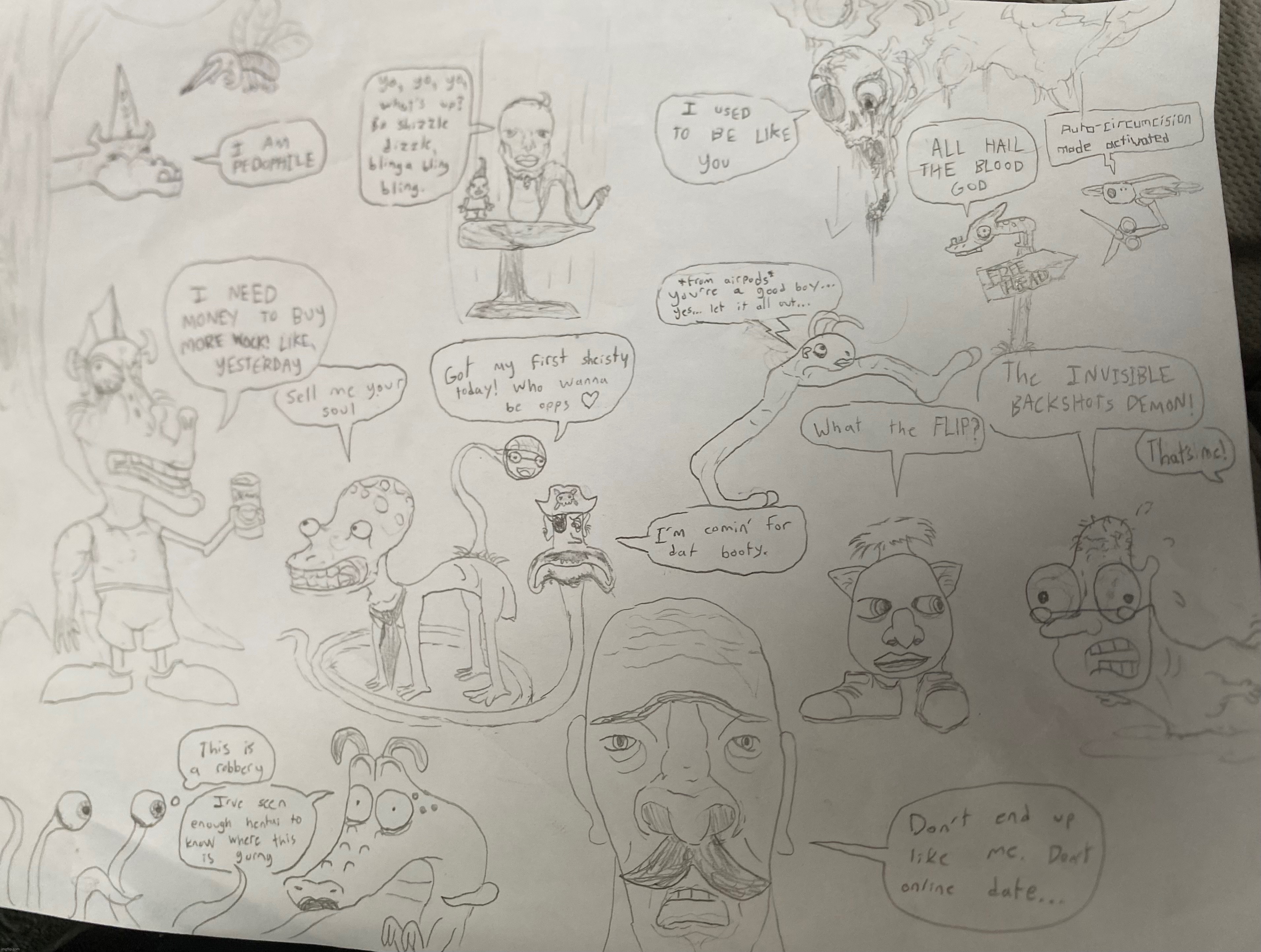 Art I made. If you find any of this funny then there is something seriously wrong with you and you’re a horrible person | made w/ Imgflip meme maker