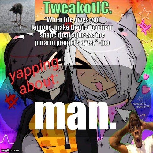 smores 14th announcement temp | man. | image tagged in smores 14th announcement temp | made w/ Imgflip meme maker