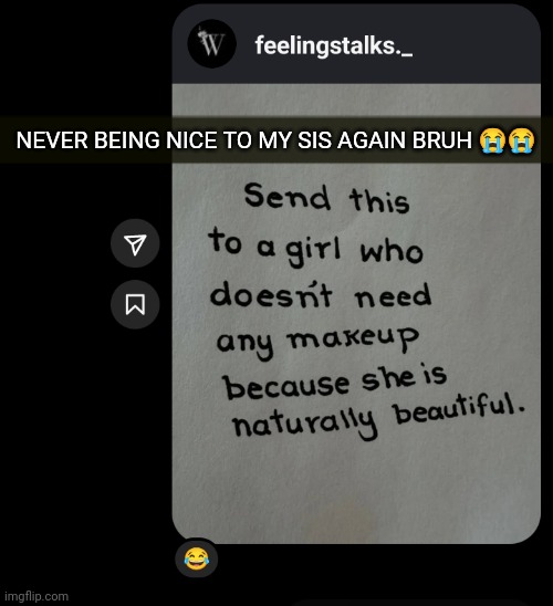 NEVER BEING NICE TO MY SIS AGAIN BRUH 😭😭 | made w/ Imgflip meme maker